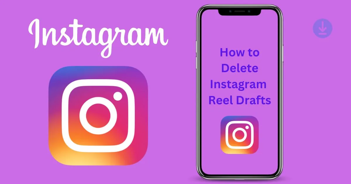 How to Delete Instagram Reel Drafts: Proven Solution