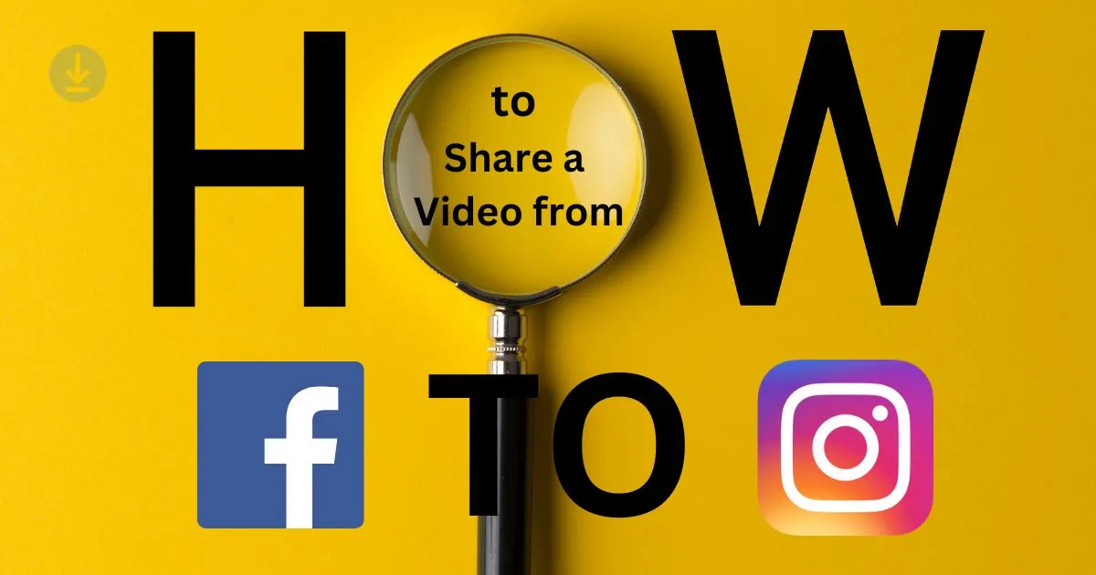 How to Share a Video from Facebook to Instagram: Solved