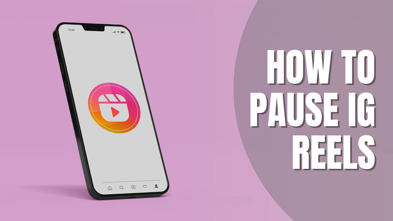 A Practical Guide on How to Pause IG Reels: Proven Methods