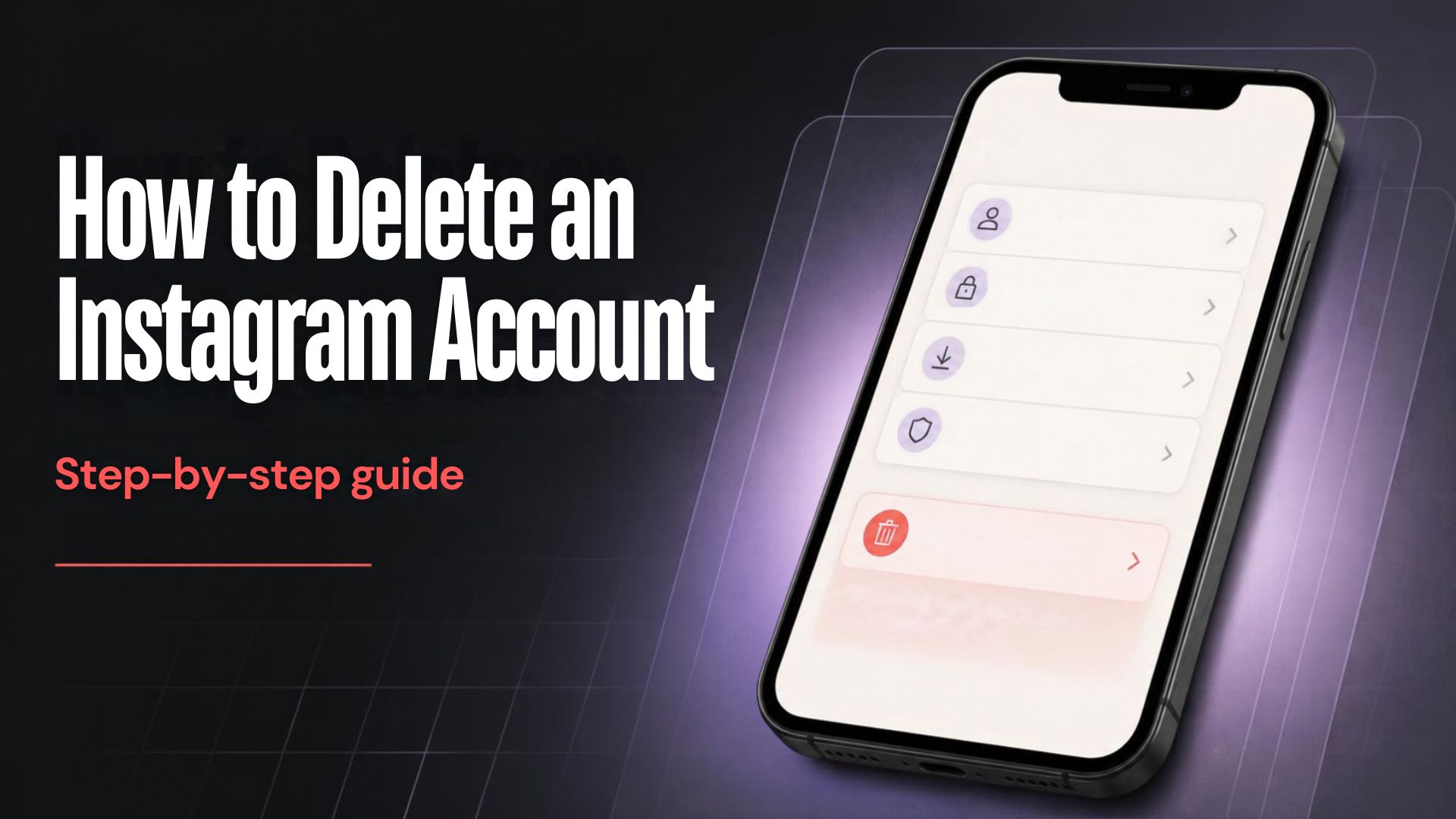How to Delete Your Instagram Account? A Step by Step Guide